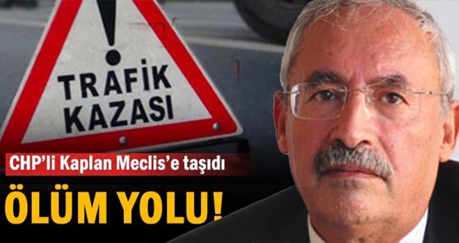 CHP'li kaplan Nurdağı arasındaki "ölüm yolunu" Meclise taşıdı