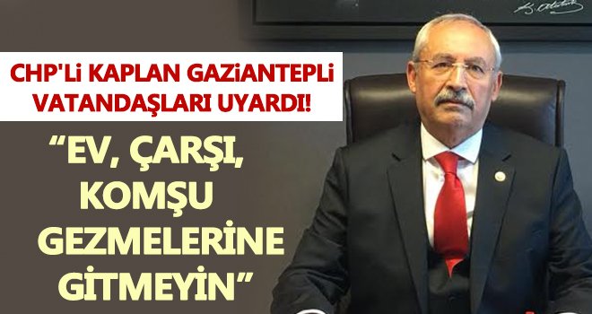 CHP'li Kaplan: Sahra hastanesi acilen kurulmalı