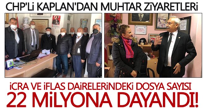 CHP'li Kaplan'dan Muhtar ziyaretleri!