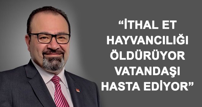 CHP’li Vekil, hayvancığı bitirmeye çalışan...