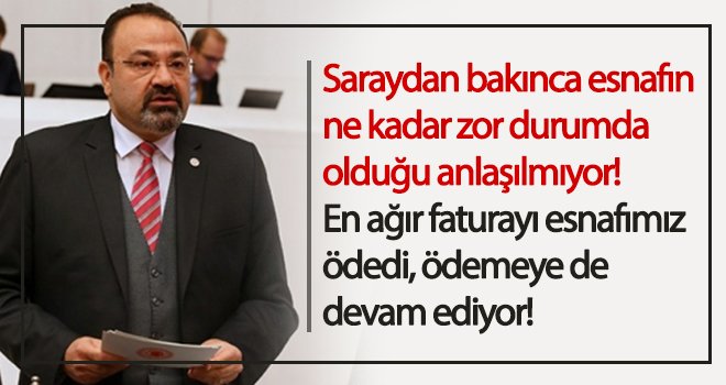 CHP’li Vekil Hükümeti sert sözlerle eleştirdi