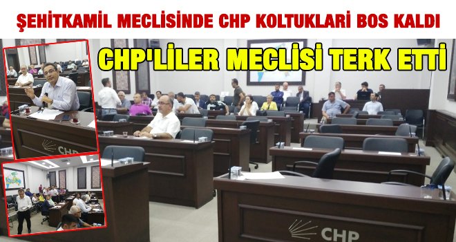 CHP'liler meclis toplantısını terk etti