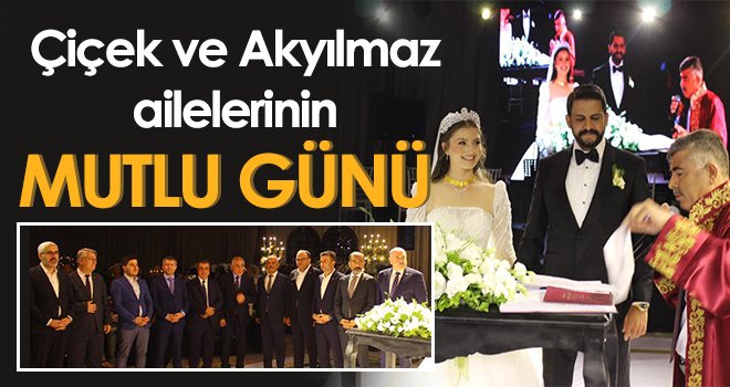 Çiçek ve Akyılmaz ailelerinin mutlu günü