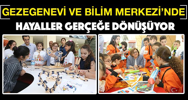 Çocukların hayalleri gerçeğe dönüşüyor