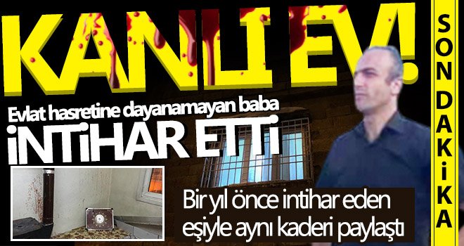 Çocuklarını göremediği için bunalıma giren baba canına kıydı
