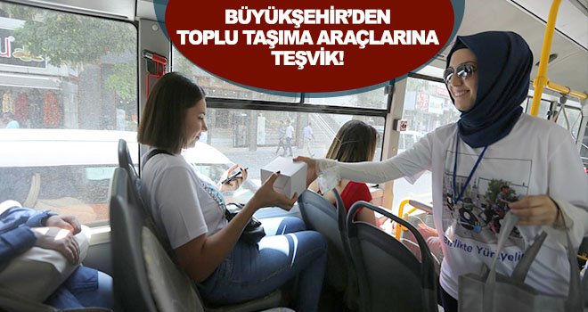 Çömez: Toplu araçlarını gençlerin de kullanmasını istiyorum