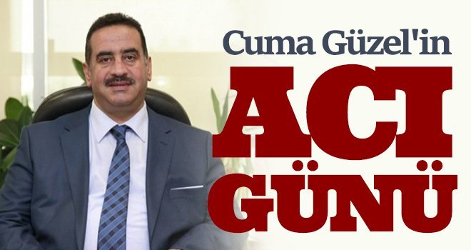 Cuma Güzel’in anne acısı...