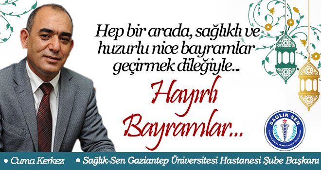 Cuma Kerkez'den Ramazan Bayramı mesajı