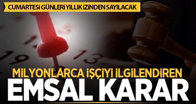 Cumartesi günleri yıllık izinden sayılacak