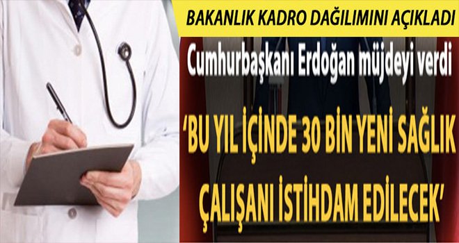 Cumhurbaşkanı Erdoğan müjdeyi verdi! Sağlık'da 30 bin yeni atama