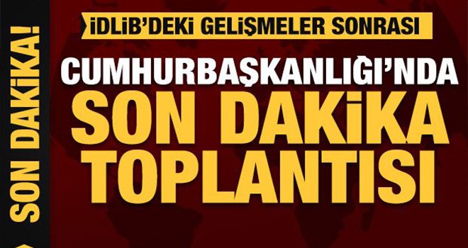 Cumhurbaşkanlığı Külliyesi'nde güvenlik toplantısı