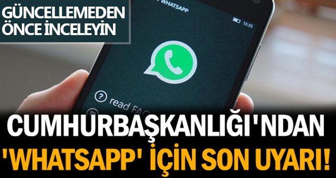 Cumhurbaşkanlığı'ndan vatandaşlara WhatsApp uyarısı!