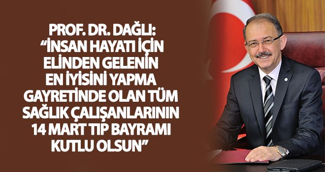 Dağlı: Sağlık çalışanlarımızın üzerimizde büyük hakları var