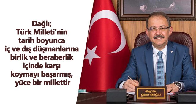 Dağlı'dan 15 Temmuz mesajı