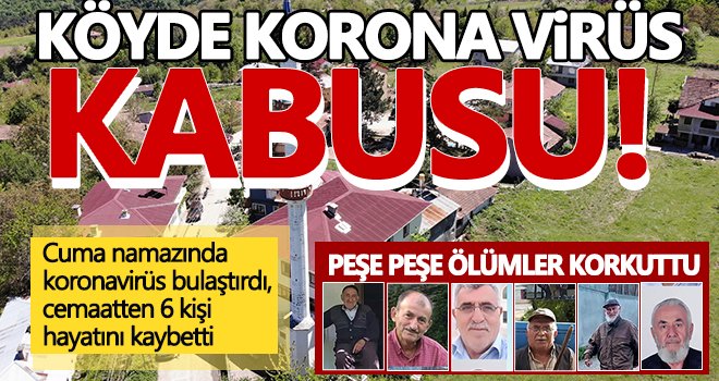 Daha önce vaka sayısı görülmeyen köyde peşe peşe ölümler korkuttu