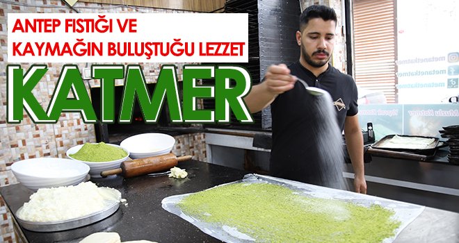 Damakları şenlendiren Gaziantep katmeri