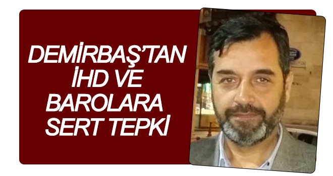 Demirbaş Erbaş'a sahip çıktı