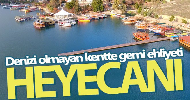 Denizi olmayan kentte gemi ehliyeti heyecanı