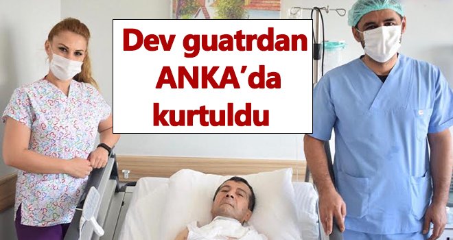 Dev guatrdan ANKA'da sağlığına kavuştu