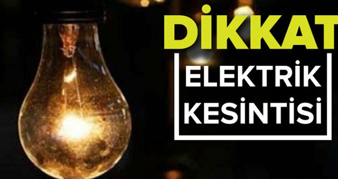Dikkat! Gaziantep'te elektrik kesintisi!
