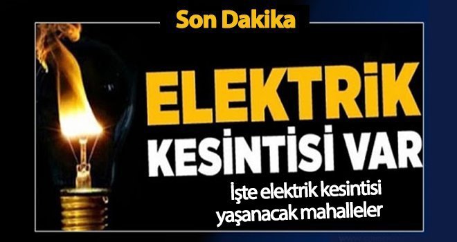 Dikkat! Gaziantep'te yine elektrik kesintisi yaşanacak