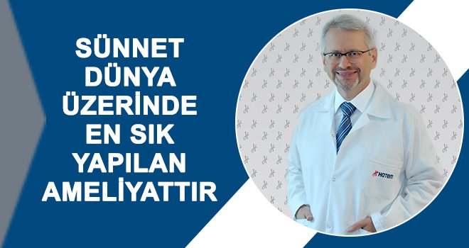 Dikkat! Sünnet sıradan bir işlem değildir...