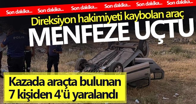 Direksiyon hakimiyeti kaybolan araç menfeze uçtu