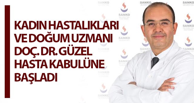 Doç. Dr. Güzel, SANKO'da hasta kabulüne başladı