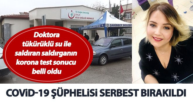 Doktora tükürüklü su ile saldıran saldırgan serbest bırakıldı