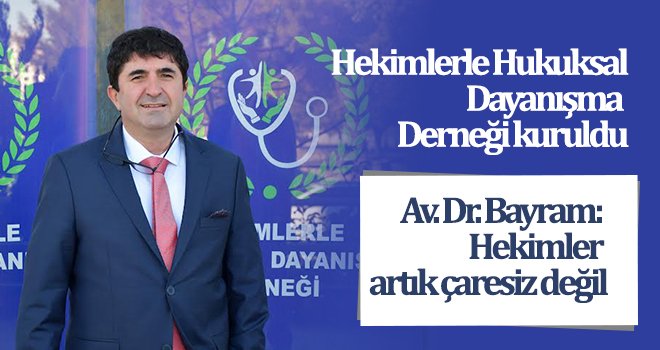 Bayram'dan doktorlara hukuksal destek!