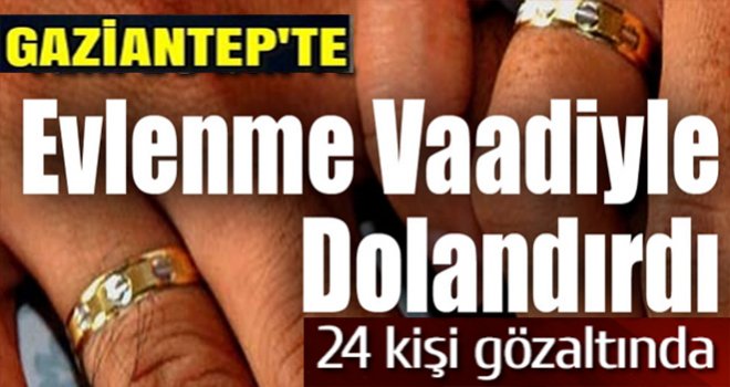 Dolandırıcılıkta sınır tanımadılar: Evlilik vaadi ile...