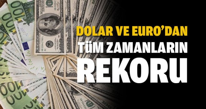 Dolar'dan sonra Euro'dan da tarihi rekor
