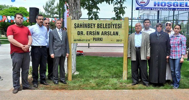 Dr. Ersin Arslan’ın ismi Şahinbey’de yaşıyor