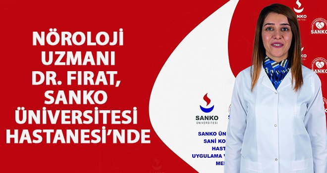 Dr. Fırat, Sanko'da hasta kabulüne başladı