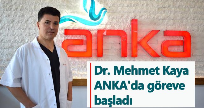 Dr. Kaya ANKA ailesine katıldı