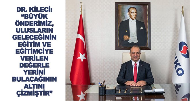 Dr. Kileci'den 24 Kasım Öğretmenler Günü mesajı