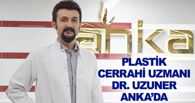 Dr. Uzuner ANKA’da hasta kabulüne başladı