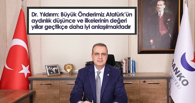 Dr. Yıldırım'dan 10 Kasım mesajı