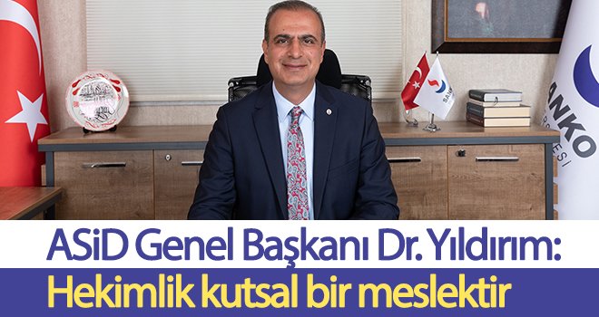 Dr. Yıldırım'dan 14 Mart Tıp Bayramı mesajı...