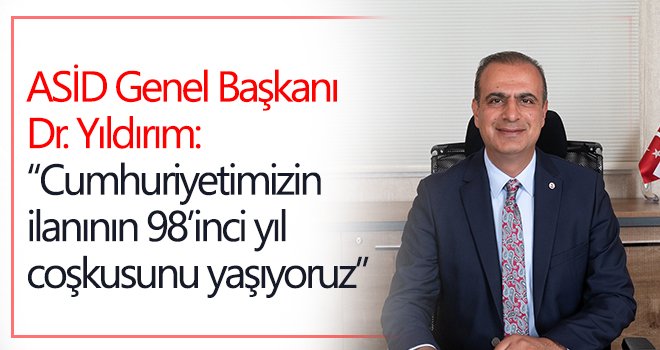 Dr. Yıldırım'dan 29 Ekim Cumhuriyet Bayramı mesajı...