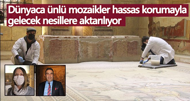 Dünyaca ünlü mozaikler gelecek nesillere aktarılıyor