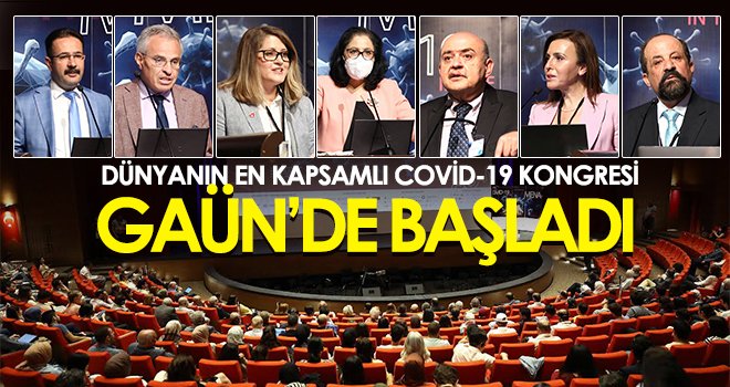 Dünyanın en geniş covid-19 kongresi GAÜN’de başladı