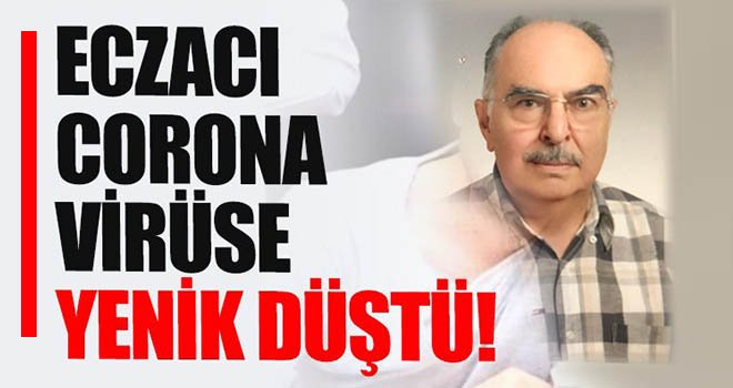 Eczacı Mehmet Seddar Özahi hayatını kaybetti