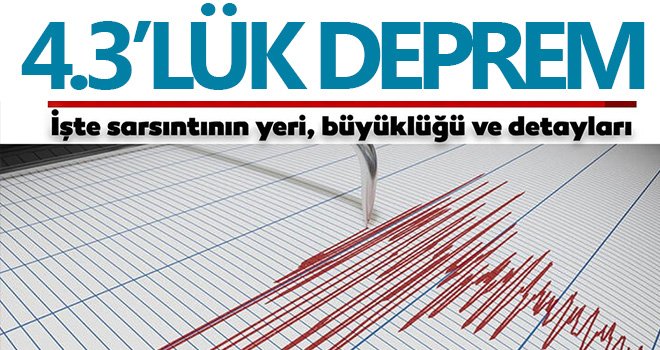 Ege Denizi'nde 4.3’lük deprem