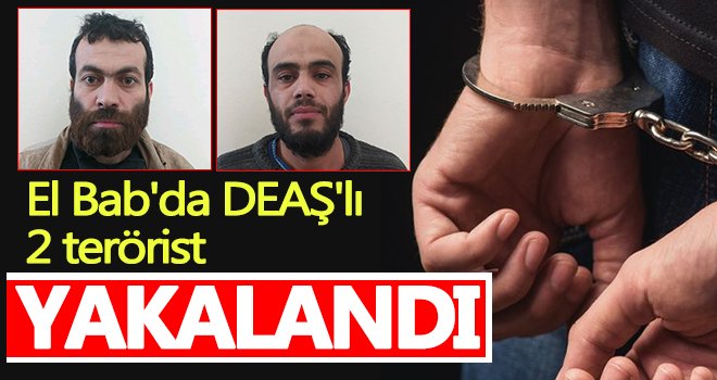 El Bab'da DEAŞ'lı 2 terörist yakalandı
