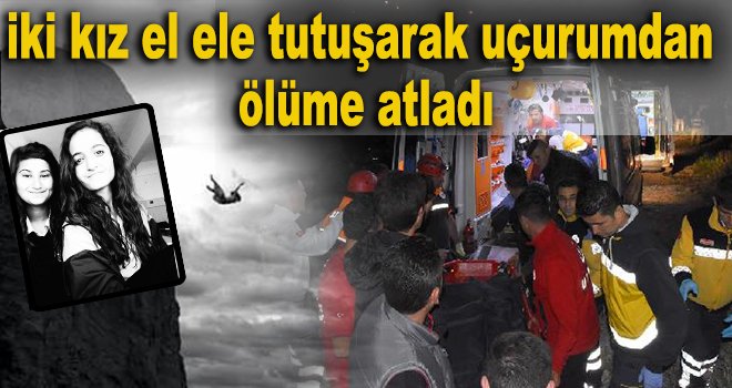 El ele tutuşup uçurumda intihar ettiler