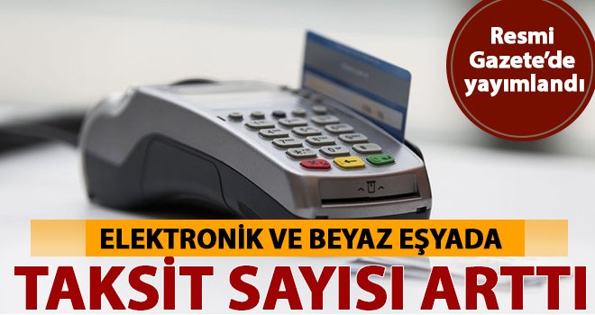 Elektronik ve beyaz eşyada taksit sayıları arttı! 