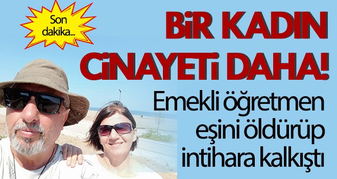 Emekli öğretmen, eşini öldürüp intihara kalkıştı