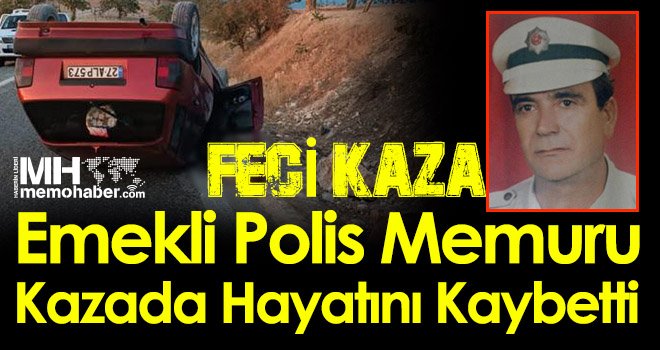 Emekli Polis Memuru Kazada Hayatını Kaybetti