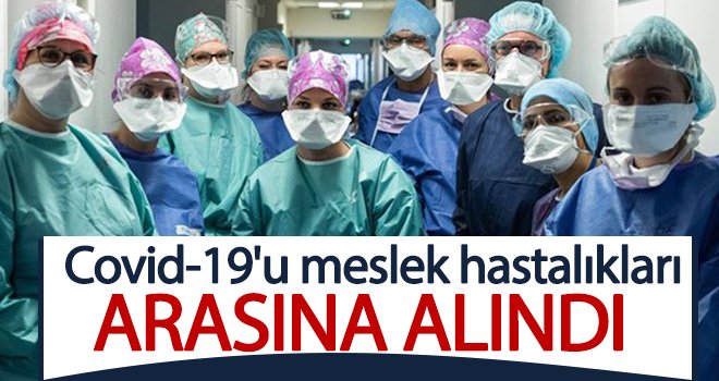 Emsal karar! Covid-19 meslek hastalıkları arasına alındı